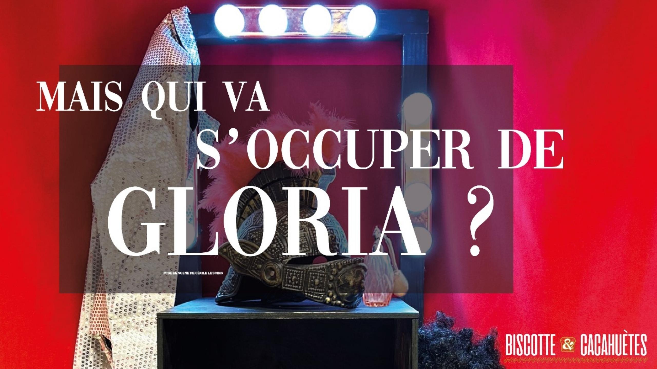 Mais qui va s’occuper de Gloria ? – Salle des Fêtes – Lieu-St-Amand